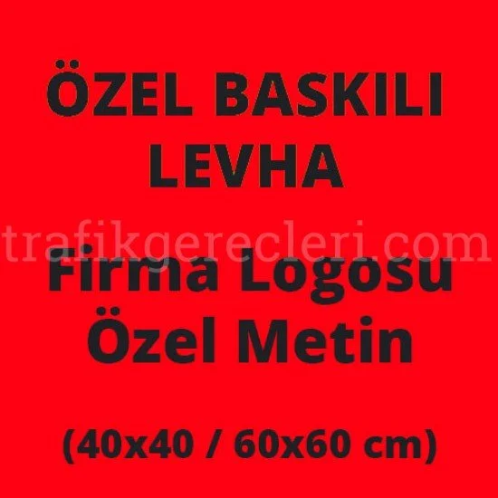 Galvaniz Sac Trafik Levhaları - Özel Tasarım Galvaniz Sac Trafik Levhası