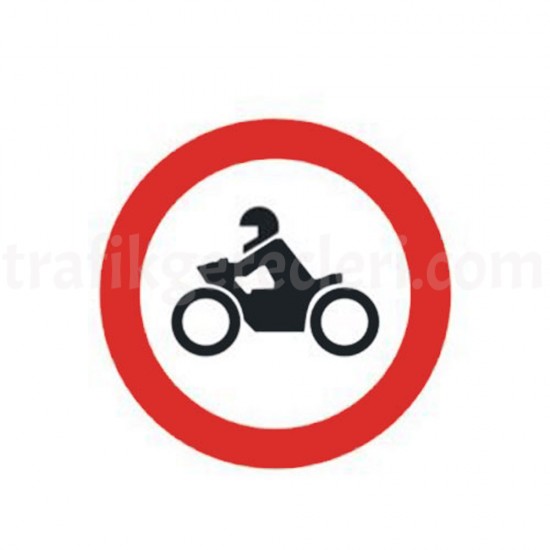 Trafik Tanzim Levhaları - Motosiklet Giremez