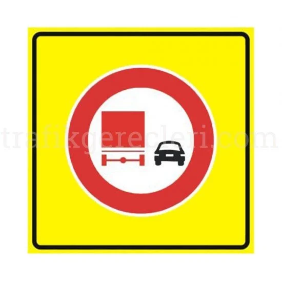 Yol Bakım Levhaları - Kamyonlar İçin Sollama Yasağı Var