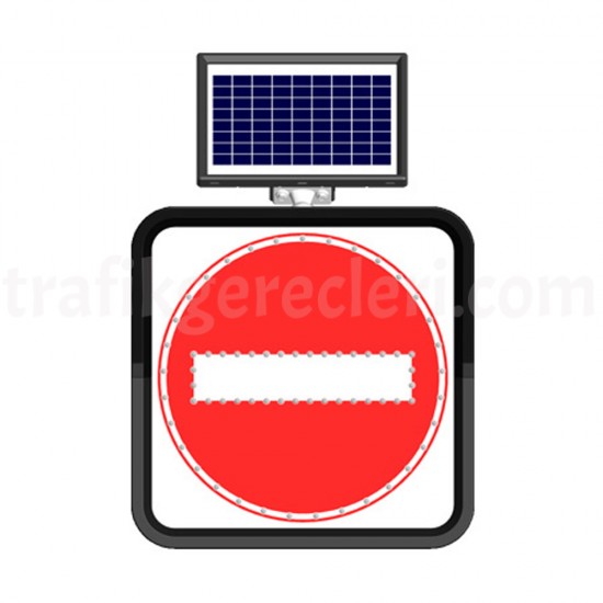 Güneş Enerjili Ledli Trafik Levhaları - Solar Flaşörlü Ledli Trafik Levhasi (60X60Cm) Girilmez