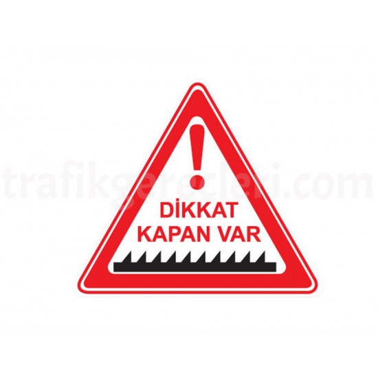 Galvaniz Sac Trafik Levhaları - Dikkat Kapan Var Galvaniz Sac Trafik Levhası