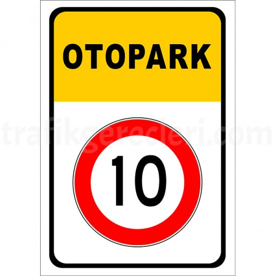 Otopark Levhaları - Otopark Levhası 10 KMH Tabelası