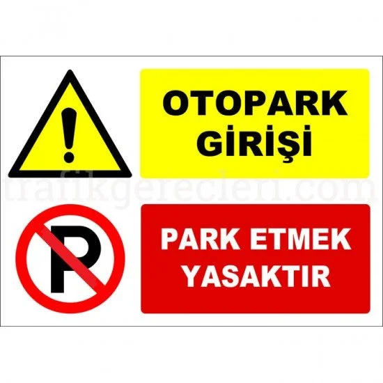 Otopark Levhaları - Otopark Çıkışı Park Etmek Yasaktır Levhası