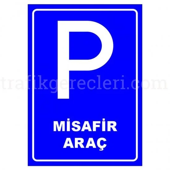 Otopark Levhaları - Misafir Araç Park Yeri Levhası Park Alanı Tabelası