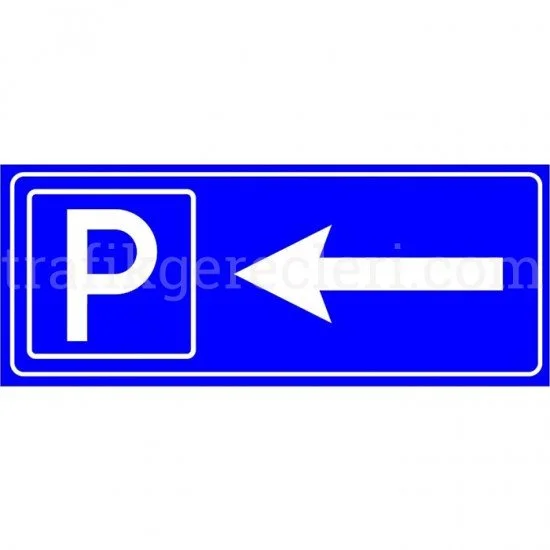 Otopark Park Yeri Levhası Park Alanı Tabelası (Sol) Otopark Levhaları - Otopark Park Yeri Levhası Park Alanı Tabelası (Sol)