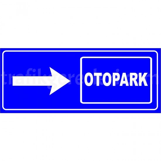 Otopark Levhaları - Otopark Yönlendirme Levhası (Sağ)