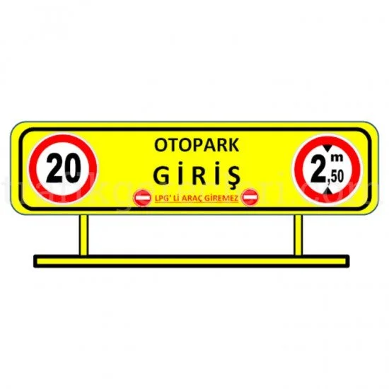 Otopark Levhaları - Otopark Giriş Levhası LPG’li Araç Giremez
