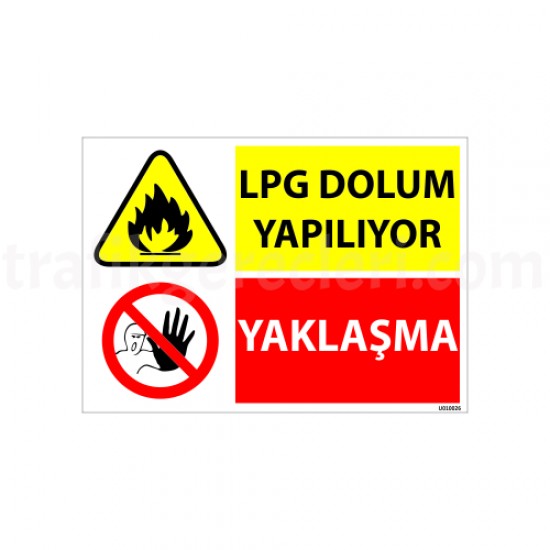 Bilgilendirici Levhalar - LPG Dolum Yapılıyor Yaklaşma Uyarı Levhası 25x35 cm