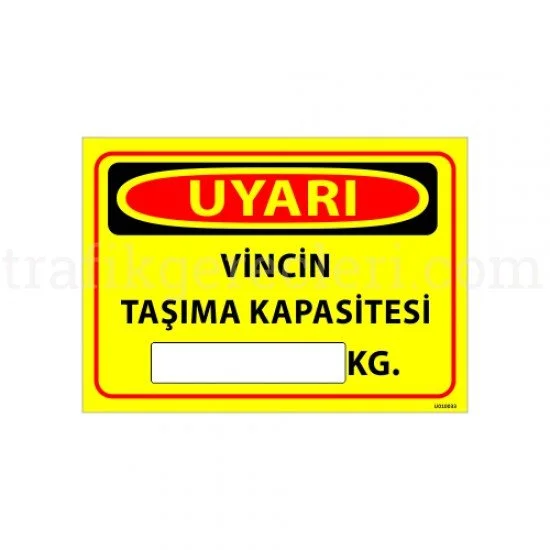 Bilgilendirici Levhalar - Vincin Taşıma Kapasitesi kg Uyarı Levhası 25x35 cm