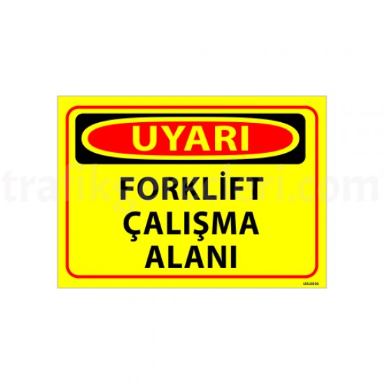 Bilgilendirici Levhalar - Forklift Çalışma Alanı Uyarı Levhası 25x35 cm