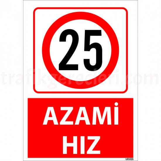 Bilgilendirici Levhalar - 25 Azami Hız Uyarı Levhası 25x35 cm