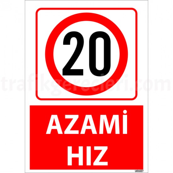 Bilgilendirici Levhalar - 20 Azami Hız Uyarı Levhası 25x35 cm