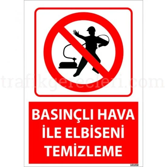 Bilgilendirici Levhalar - Basınçlı Hava İle Elbiseni Temizleme Uyarı Levhası 25x35 cm