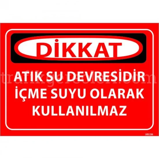 Bilgilendirici Levhalar - Atıksu Devresidir İçme Suyu Olarak Kullanılmaz Levhası 25x35 cm