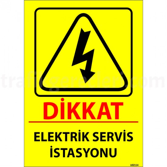 Bilgilendirici Levhalar - Dikkat Elektrik Servis İstasyonu Levhası 25x35 cm