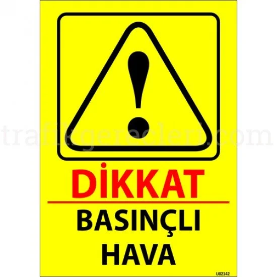 Bilgilendirici Levhalar - Dikkat Basınçlı Hava Levhası 25x35 cm
