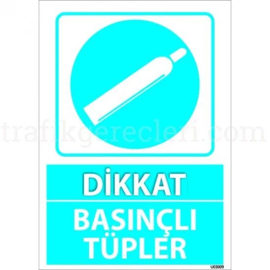 Bilgilendirici Levhalar - Dikkat Basınçlı Tüpler Levhası 25x35 cm