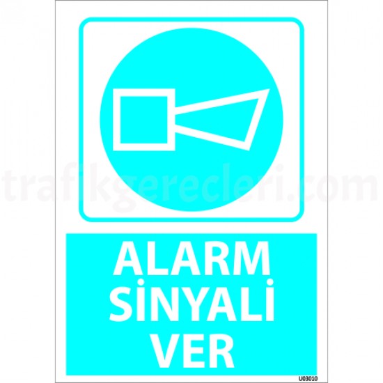 Bilgilendirici Levhalar - Dikkat Alarm Sinyali Ver Levhası 25x35 cm