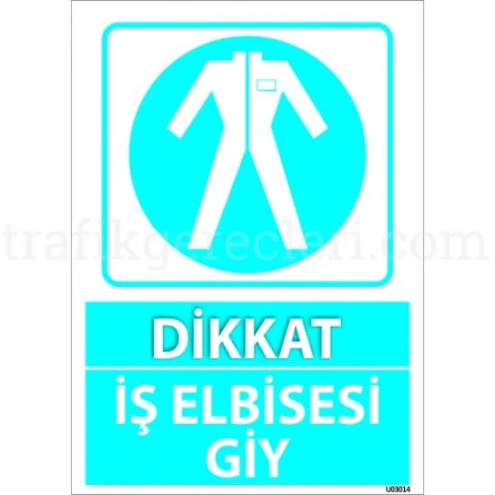 Bilgilendirici Levhalar - Dikkat İş Elbisesi Giy Levhası 25x35 cm