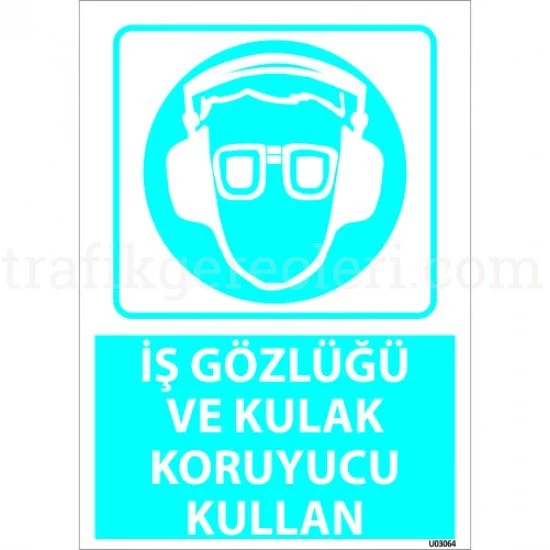 Bilgilendirici Levhalar - Dikkat İş Gözlüğü Ve Kulak Koruyucu Kullan Levhası 25x35 cm