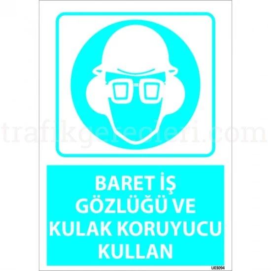 Bilgilendirici Levhalar - Baret İş Gözlüğü Ve Kulak Koruyucu Kullan Levhası 25x35 cm