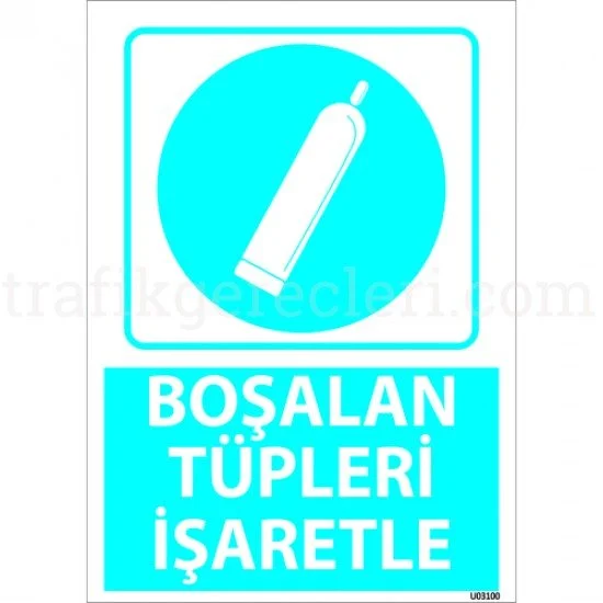 Bilgilendirici Levhalar - Boşalan Tüpleri İşaretle Levhası 25x35 cm