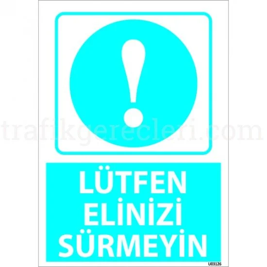 Bilgilendirici Levhalar - Lütfen Elinizi Sürmeyin Levhası 25x35 cm
