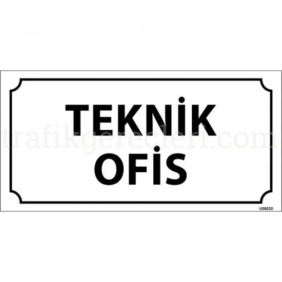 Bilgilendirici Levhalar - Teknik Ofis Levhası 12x24 cm
