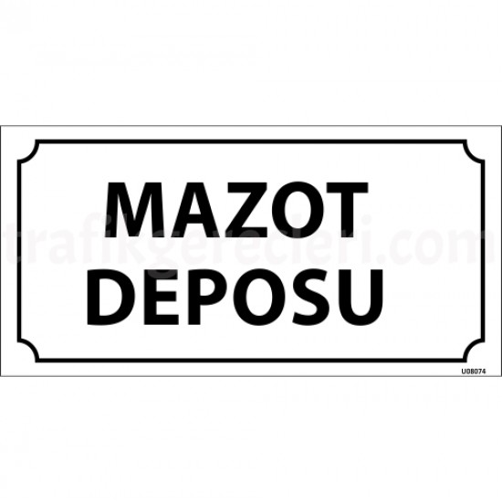 Bilgilendirici Levhalar - Mazot Deposu Levhası 12x24 cm
