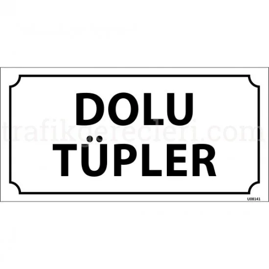 Bilgilendirici Levhalar - Dolu Tüpler Levhası 12x24 cm