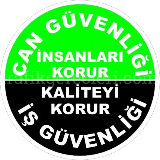 Bilgilendirici Levhalar - Can Güvenliği İnsanları Korur İş Güvenliği Kaliteyi Korur Levhası 25x35 cm