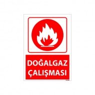 Doğalgaz Çalışması Uyarı Levhası 25x35 cm