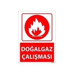 Doğalgaz Çalışması Uyarı Levhası 25x35 cm