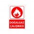 Doğalgaz Çalışması Uyarı Levhası 25x35 cm