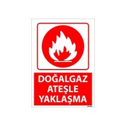 Doğalgaz Ateşle Yaklaşma Uyarı Levhası 25x35 cm