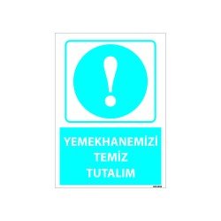 Yemekhanemizi Temiz Tutalım Uyarı Levhası 25x35 cm
