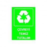 Çevreyi Temiz Tutalım Uyarı Levhası 25x35 cm
