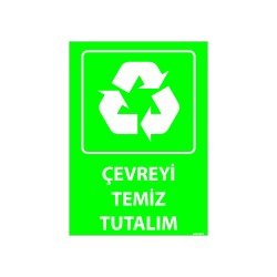 Çevreyi Temiz Tutalım Uyarı Levhası 25x35 cm