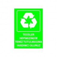 Tesisler Hepimizindir Temiz Tutulmasına Yardımcı Olunuz Uyarı Levhası 25x35 cm