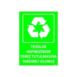 Tesisler Hepimizindir Temiz Tutulmasına Yardımcı Olunuz Uyarı Levhası 25x35 cm