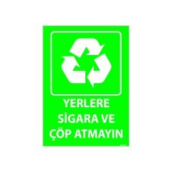 Yerlere Sigara Ve Çöp Atmayın Uyarı Levhası 25x35 cm