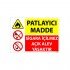 Patlayıcı Madde Sigara İçilmez Açık Alev Yasaktır Uyarı Levhası 25x35 cm