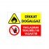 Dikkat Doğalgaz Yaklaşmak Tehlikeli Ve Yasaktır Uyarı Levhası 25x35 cm