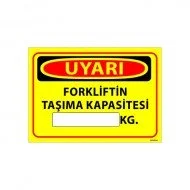 Forkliftin Taşıma Kapasitesi kg Uyarı Levhası 25x35 cm