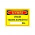 Vincin Taşıma Kapasitesi kg Uyarı Levhası 25x35 cm