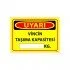 Vincin Taşıma Kapasitesi kg Uyarı Levhası 25x35 cm