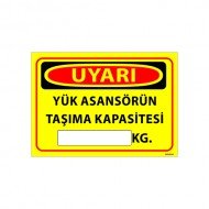 Yük Asansörün Taşıma Kapasitesi kg Uyarı Levhası 25x35 cm