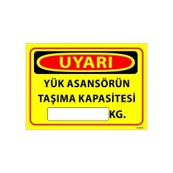Yük Asansörün Taşıma Kapasitesi kg Uyarı Levhası 25x35 cm