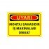 Montaj Sahasıdır İş Makinaları Dikkat Uyarı Levhası 25x35 cm
