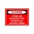 Uyarıları Gözardı Etme Kurbanlar Arasına Girme Uyarı Levhası 25x35 cm